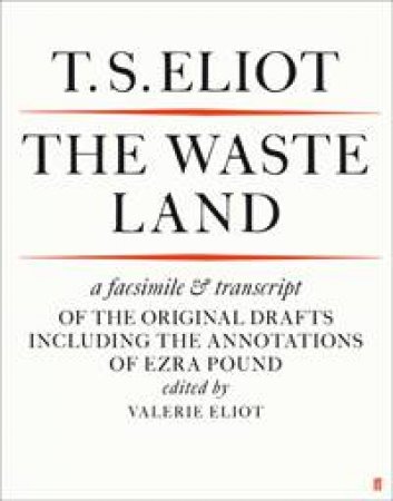 The Wasteland Facsimile by T.S. Eliot