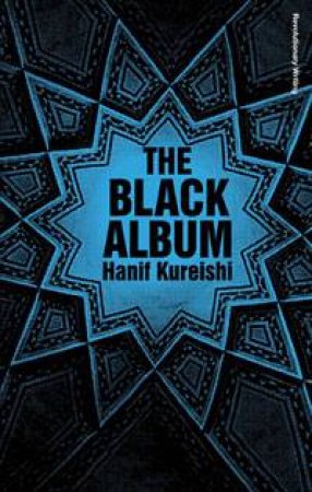 The Black Album by Hanif Kureishi