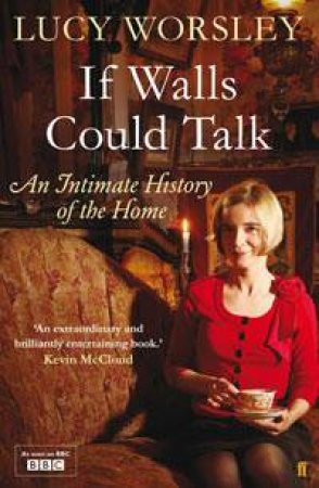 If Walls Could Talk by Lucy Worsley