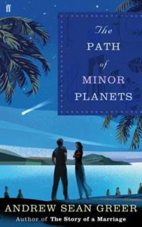 Path of Minor Planets by Andrew Sean Greer