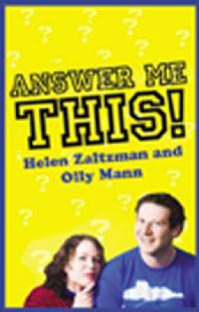 Answer Me This! by Helen Zaltzman & Olly Mann