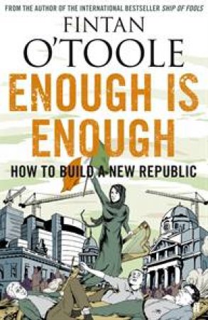 Enough is Enough by Fintan O'Toole