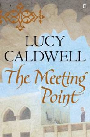 The Meeting Point by Lucy Caldwell