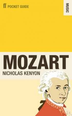 Faber Pocket Guide to Mozart by Sir Nicholas Kenyon