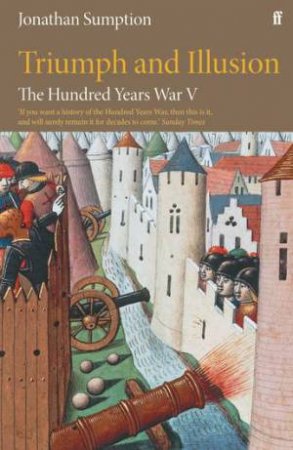 The Hundred Years War Vol 5 by Jonathan Sumption