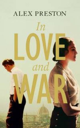 In Love and War by Alex Preston