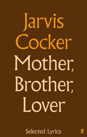 Mother, Brother, Lover by Jarvis Cocker