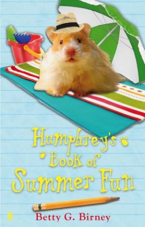 Humphrey's Book of Summer Fun by Betty G Birney