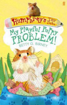 My Playful Puppy Problem! by Betty G. Birney