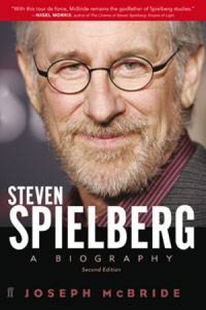 Steven Spielberg: Revised Edition by Joseph McBride