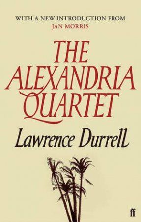 The Alexandria Quartet by Lawrence Durrell