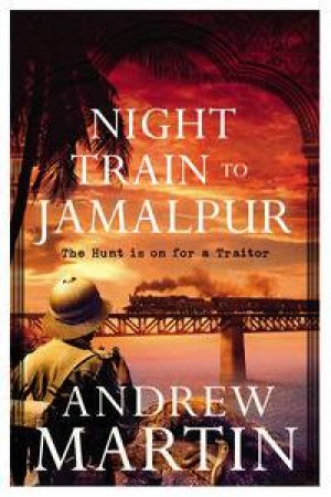 Night Train to Jamalpur by Andrew Martin