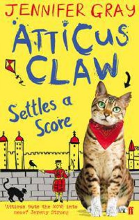 Atticus Claw Settles A Score by Jennifer Gray