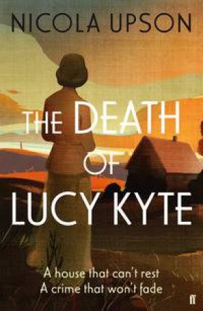 The Death of Lucy Kyte by Nicola Upson