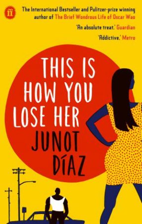 This Is How You Lose Her by Junot Diaz