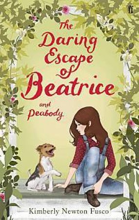 The Daring Escape of Beatrice and Peabody by Kimberley Newton Fusco