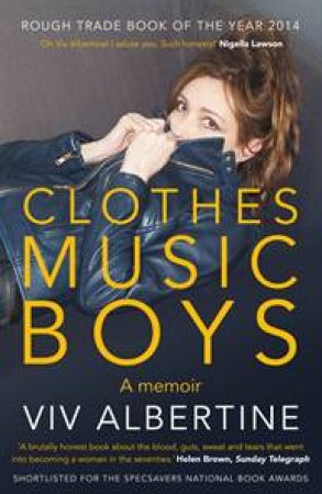 Clothes, Music, Boys by Viv Albertine