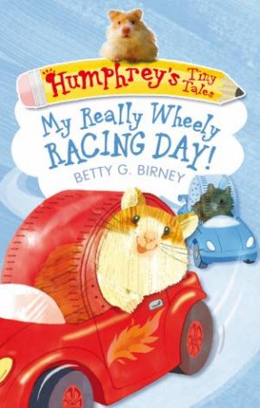 My Really Wheely Racing Day! by Betty G Birney