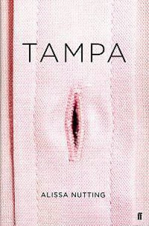 Tampa by Alissa Nutting