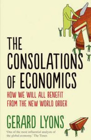 The Consolations of Economics by Gerard Lyons