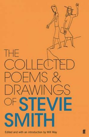 Collected Poems and Drawings of Stevie Smith by Stevie Smith