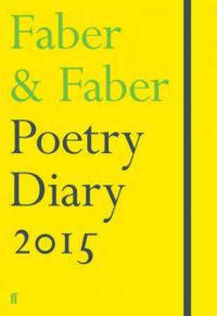 Faber & Faber Poetry Diary 2015 (Lemon) by Various