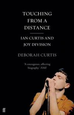 Touching From a Distance by Deborah Curtis