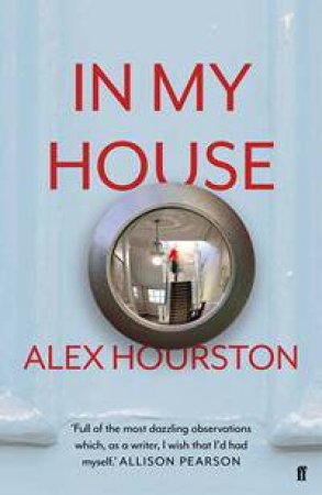 In My House by Alex Hourston