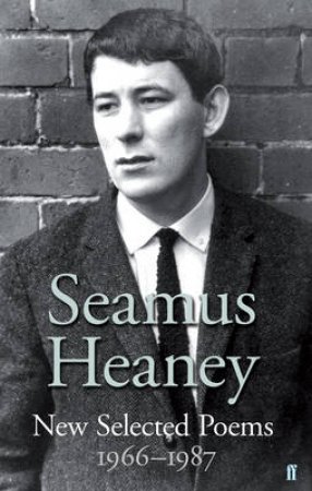 New and Selected Poems 1966-1987 by Seamus Heaney