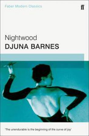 Faber Modern Classics: Nightwood by Djuna Barnes