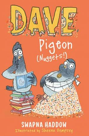 Dave Pigeon (Nuggets!) by Swapna Haddow