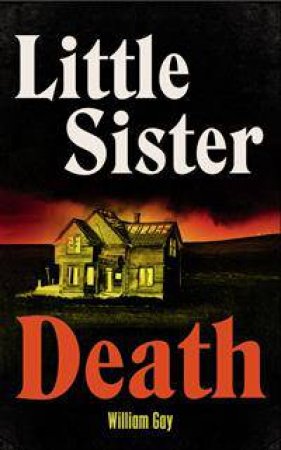 Little Sister Death by William Gay