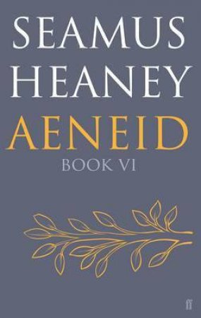 Aeneid Book VI by Seamus Heaney