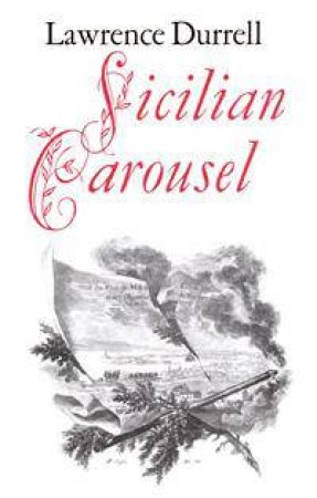 Sicilian Carousel by Lawrence Durrell