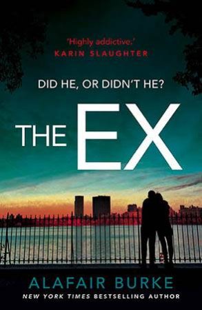 The Ex by Alafair Burke