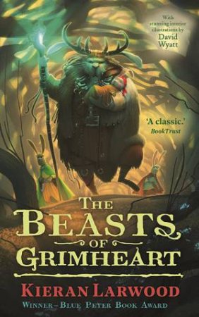 The Five Realms: The Beasts of Grimheart by Kieran Larwood & David Wyatt