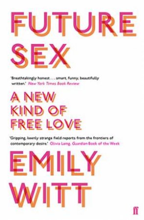 Future Sex by Emily Witt