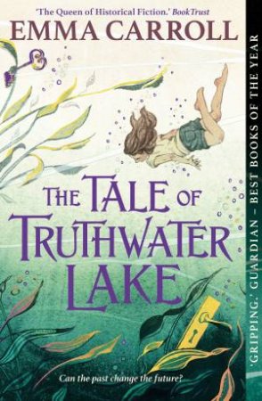 The Tale Of Truthwater Lake by Emma Carroll