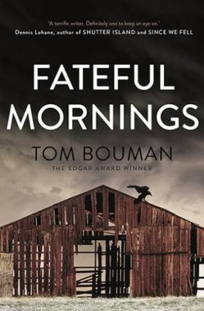 Fateful Mornings by Tom Bouman