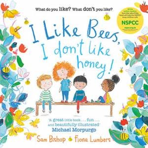 I Like Bees, I Don't Like Honey! by Fiona Lumbers