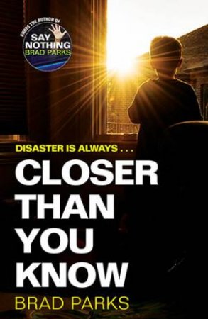 Closer Than You Know by Brad Parks