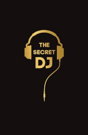 The Secret DJ by The Secret DJ