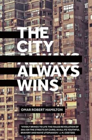 The City Always Wins by Omar Robert Hamilton