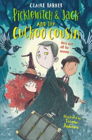 Picklewitch & Jack And The Cuckoo Cousin by Claire Barker