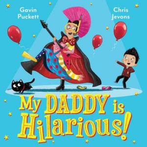 My Daddy Is Hilarious by Gavin Puckett & Chris Jevons