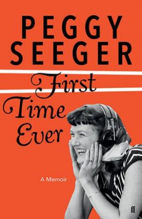 First Time Ever by Peggy Seeger