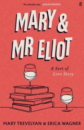 Mary And Mr Eliot by Mary Trevelyan