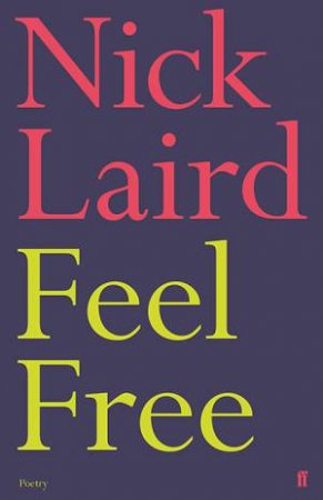 Feel Free by Nick Laird