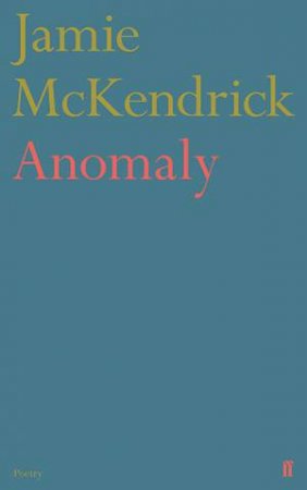 Anomaly by Jamie McKendrick