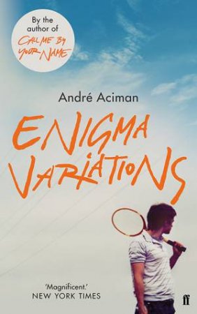 Enigma Variations by Andre Aciman